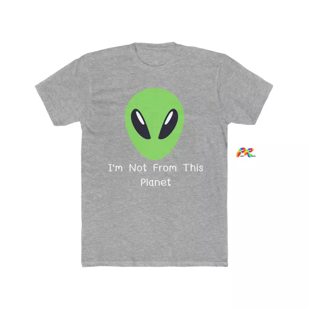 I'm Not From This Planet Alien Men's T-Shirt